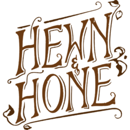 Hewn & Hone